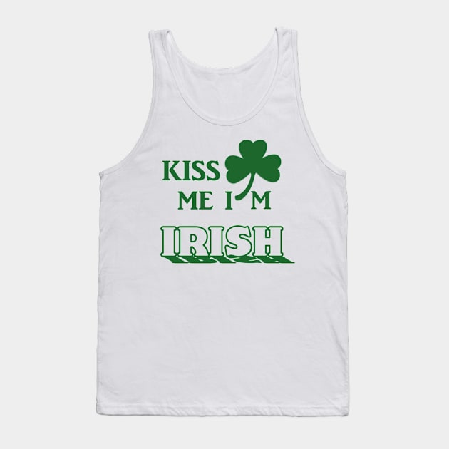 Kiss me I'm Irish Tank Top by ESDesign